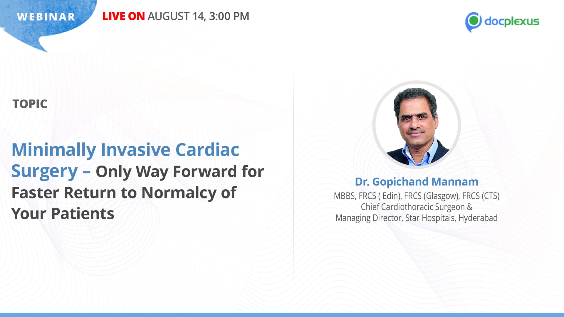 Minimally Invasive Cardiac Surgery – Only Way Forward for Faster Return to Normalcy of Your Patients