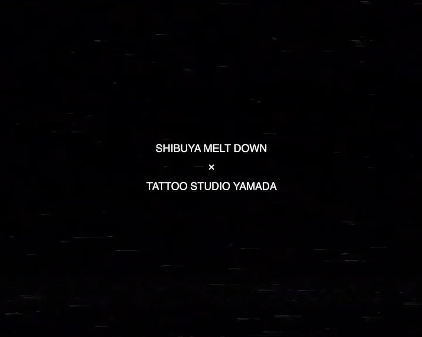 専門店の安心の1ヶ月保証付 TATTOO STUDIO YAMADA × Shibuya Meltdown