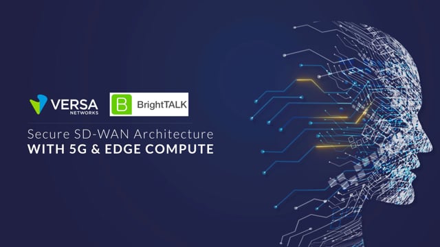 Secure SD-WAN Architecture with 5G and Edge Compute