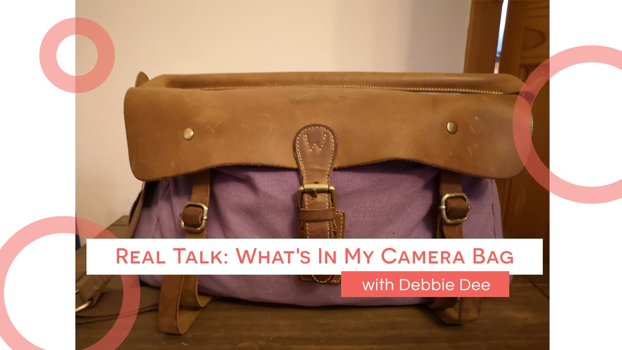 Real Talk: What's In My Camera Bag
