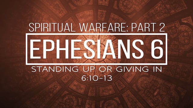 Spiritual Warfare, Part 2: Standing Up or Giving In