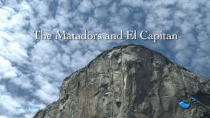The Matadors and El Capitan