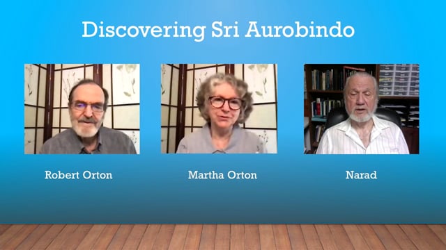 How I Met Sri Aurobindo and The Mother  with Robert & Martha Orton, Narad