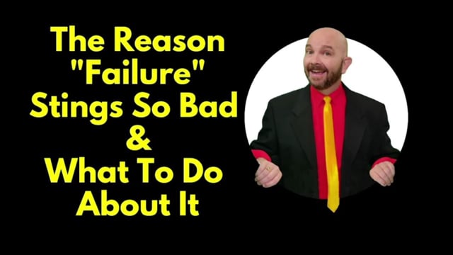 The Reason Failure Stings So Bad & What To Do About It