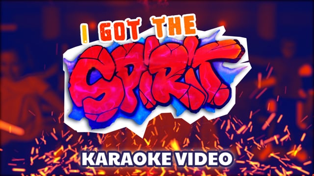 I got the Spirit (Karaoke)