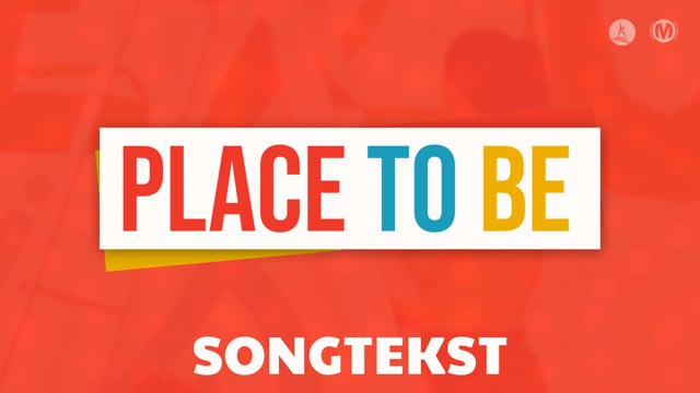 Place to be (Songtekst)