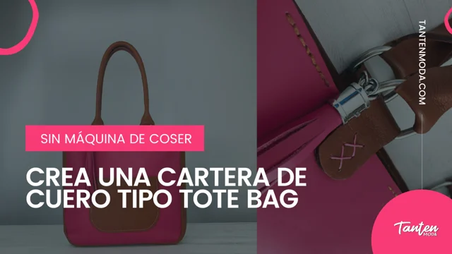 Curso de Carteras: Como hacer una Tote Bag, Tanten Moda