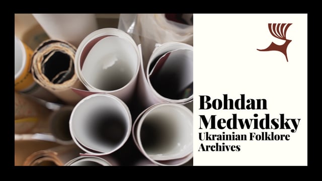 University of Alberta: Exploring the Bohdan Medwidsky Ukrainian Folklore Archives Archives