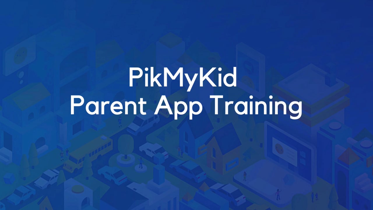 Pikmykid Parent App User Guide Video