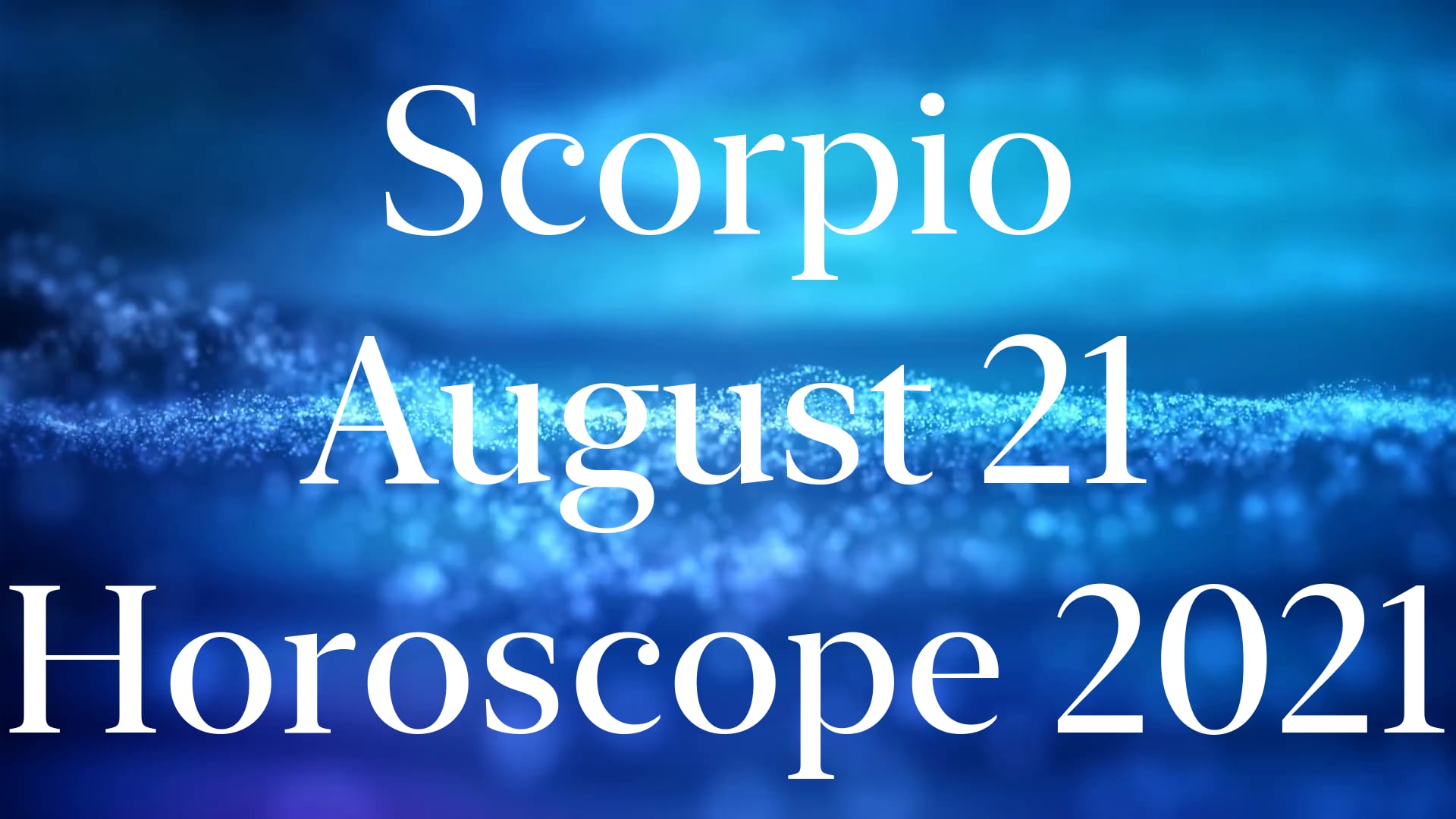 Scorpio August 21 Horoscope 2021 #Shorts on Vimeo