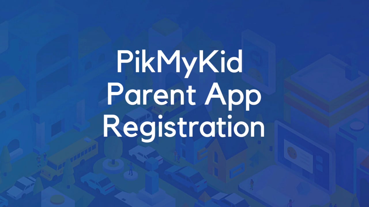 Pikmykid Parent App Registration Video