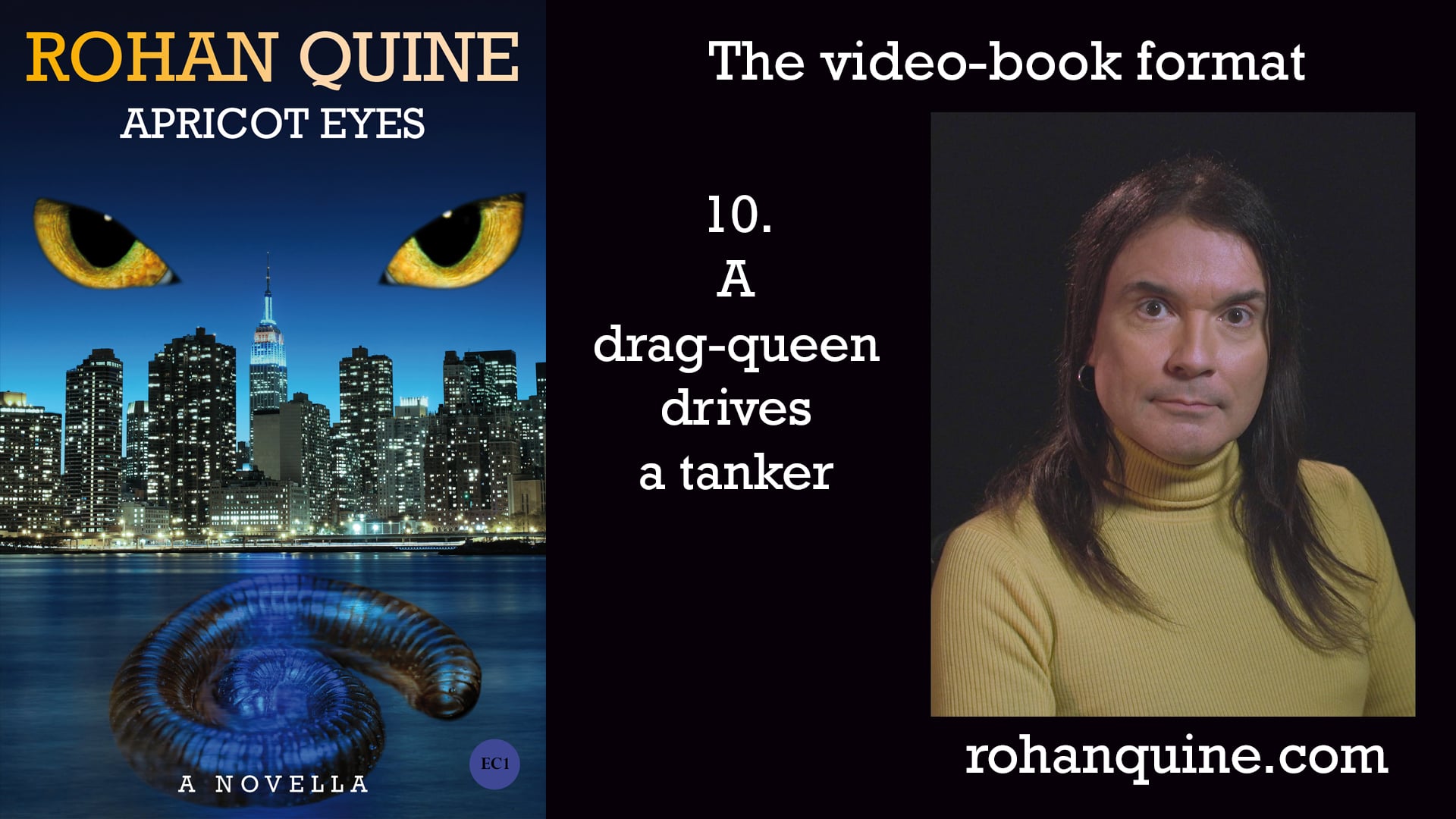 Rohan Quine, “Apricot Eyes”, 10 A drag-queen drives a tanker