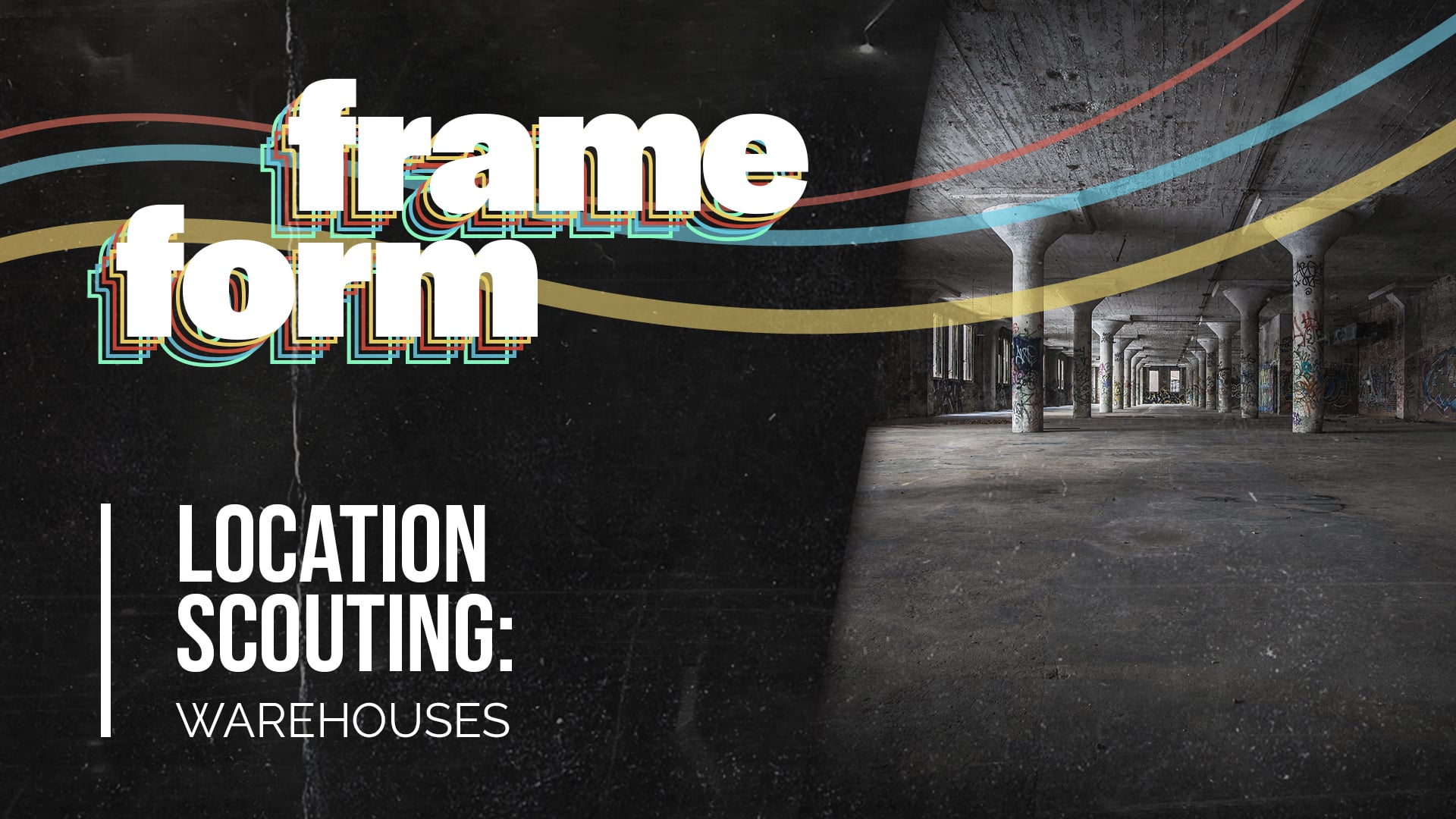 Frameform Location Scouting Warehouses