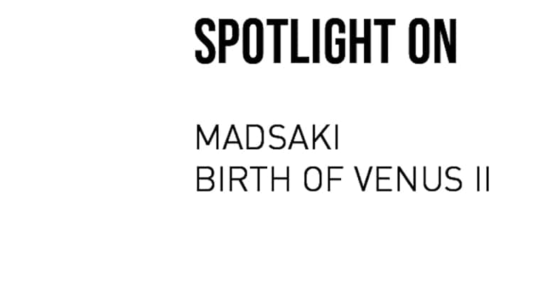 SPOTLIGHT ON Madsaki - Birth of Venus II (2018) on Vimeo