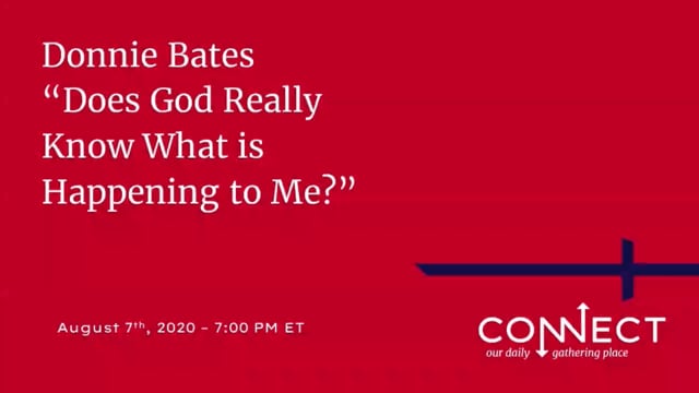 Donnie Bates - Does God Really Know What is Happening in My Life - 8_7_2020.mp4