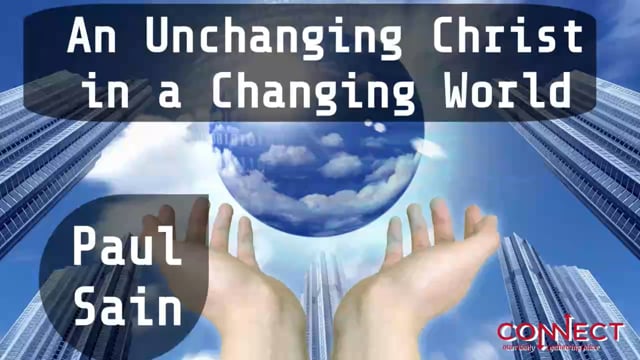 Pain Sain - An Unchanging Christ in a Changing World - 10_6_2020.mp4
