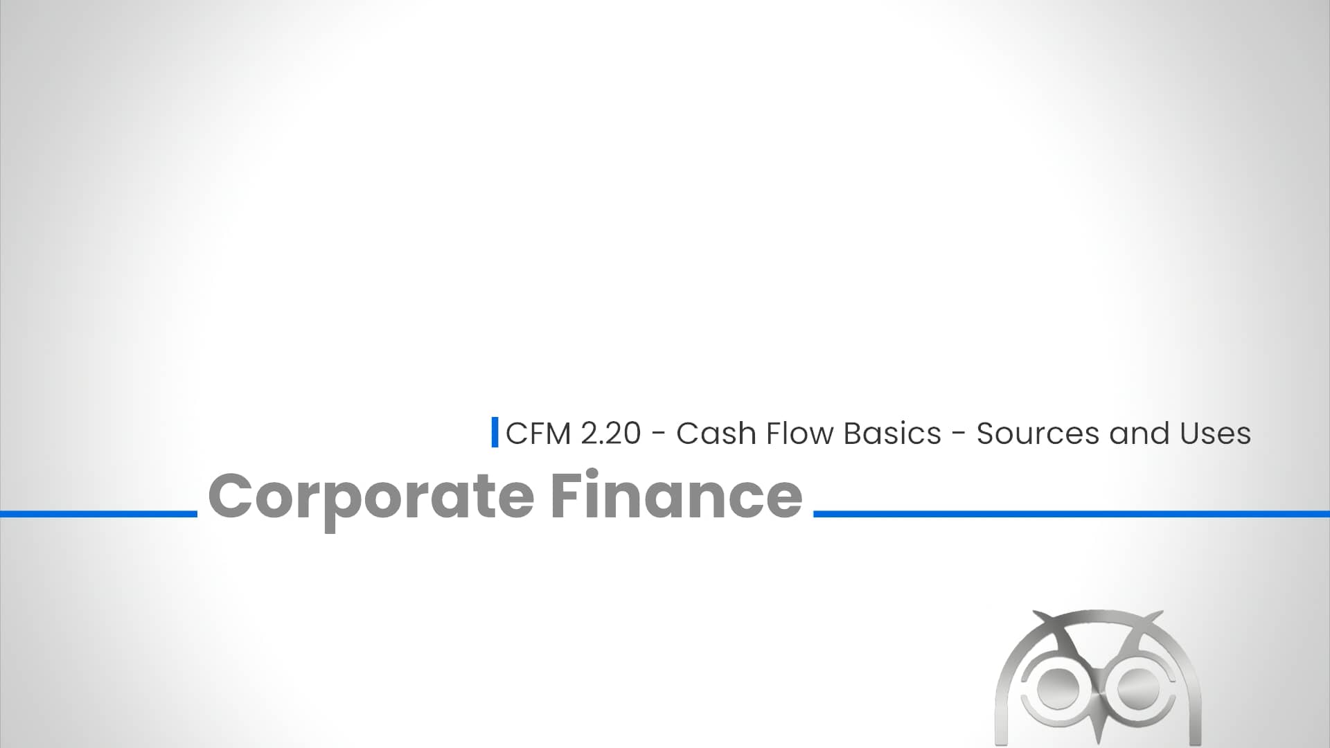 CFM 02.20 Cash Flow Basics Sources and Uses on Vimeo