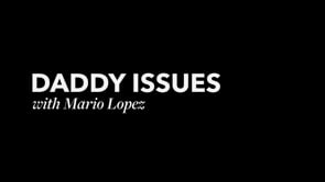 Daddy Issues With Mario Lopez: Stunt Campaign
