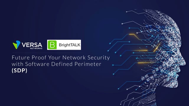 Future Proof Your Networks with Software Defined Perimeter (SDP)