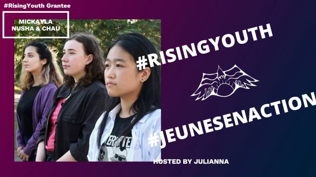 Youth In Action : A Conversation with Nusha, Emily and Mikayla