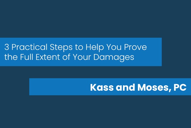 3 Practical Steps to Prove the Full Extent of Your Damages