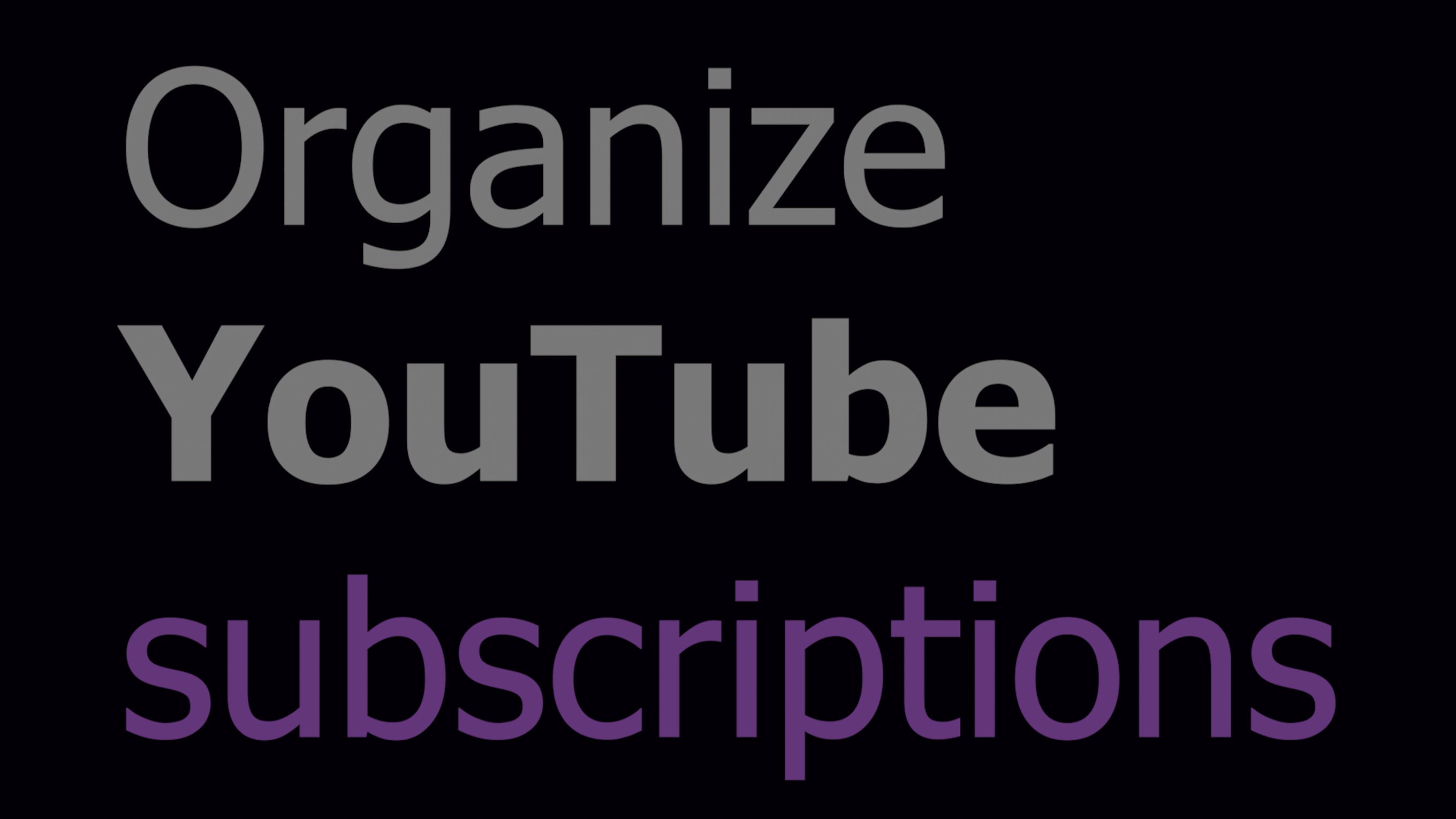 How to organize YouTube subscriptions with the Channel Groups and Rating August 2021 on Vimeo