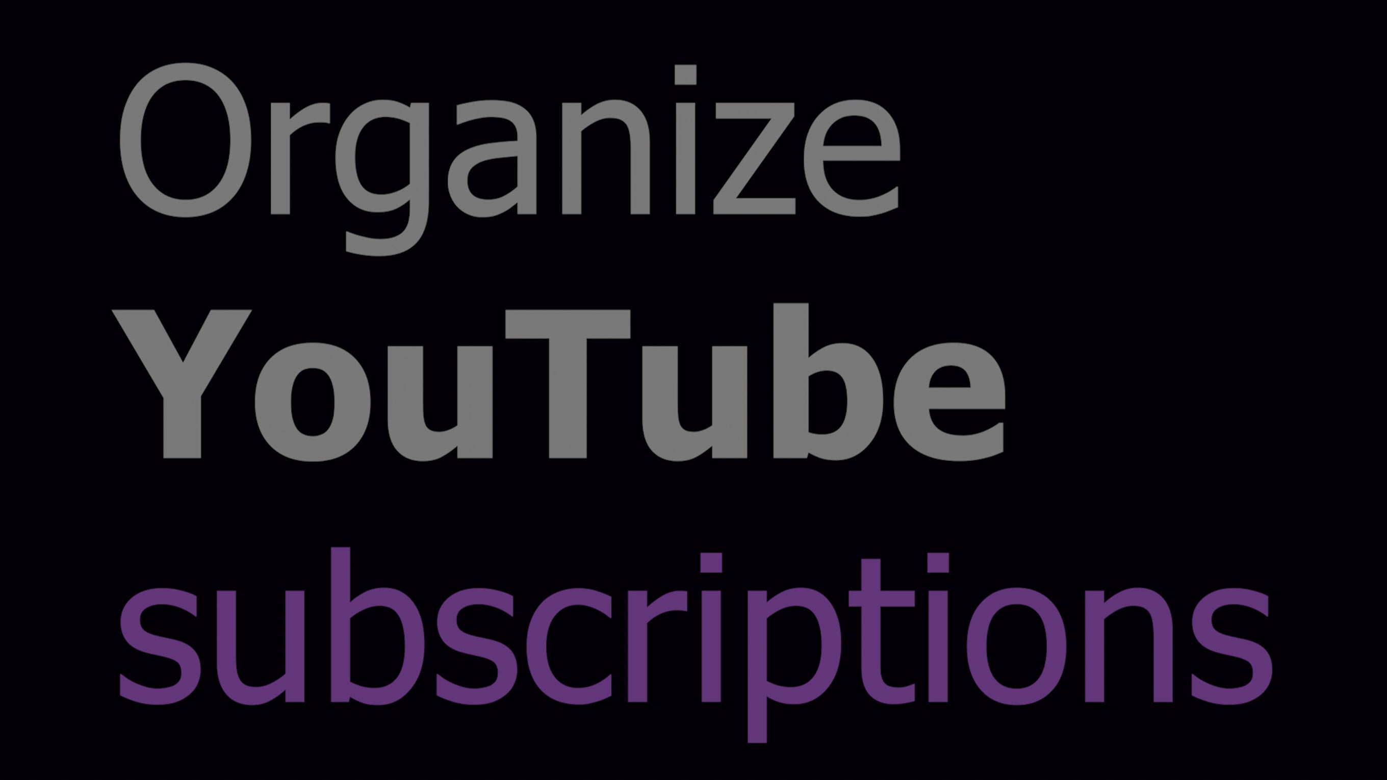 How To Organize Youtube Subscriptions