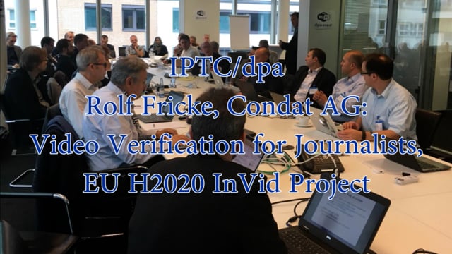 H2020 InVID, Rolf Fricke, Condat AG: Social Media Content Verification by Journalists