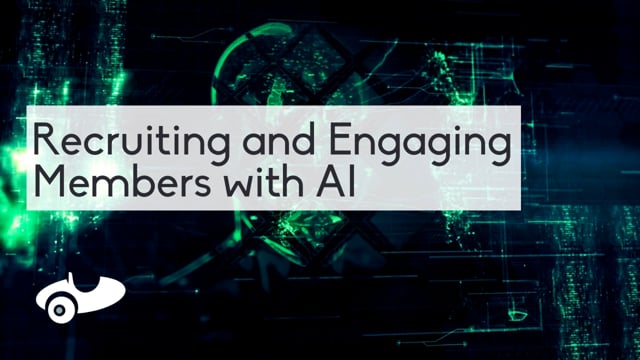Recruiting and Engaging Members with AI