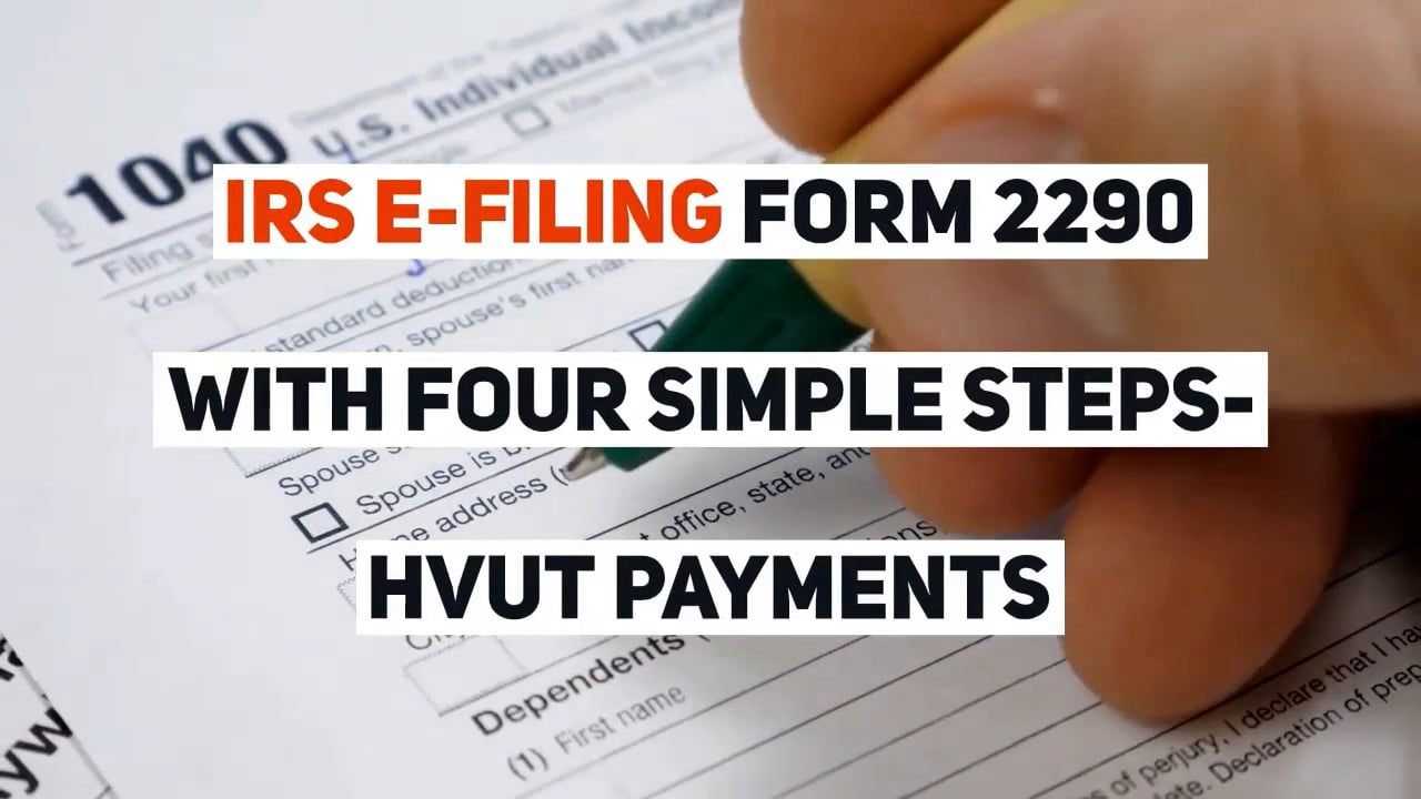 IRS Efiling Form 2290 with four simple steps HVUT payments.mp4 on Vimeo