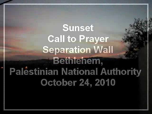 Sunset, Call to Prayer, Separation Wall, Bethlehem