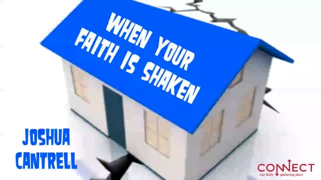Joshua Cantrell - When Your Faith is Shaken - 12_22_2020.mp4
