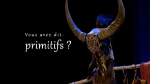 DID YOU SAY PRIMITIVE?  Music and instruments from prehistory