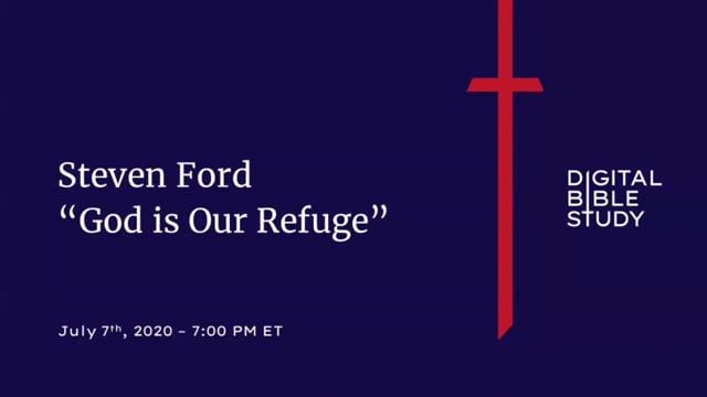 Steven Ford - God is Our Refuge - 7_7_2020.mp4
