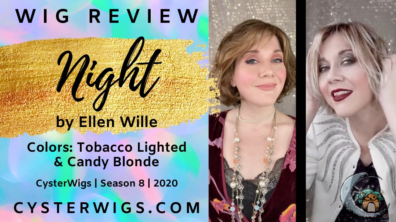 Night Ellen Wille TWO COLORS Tobacco Lighted and Candy Blonde Wig Review S8E1152 2020