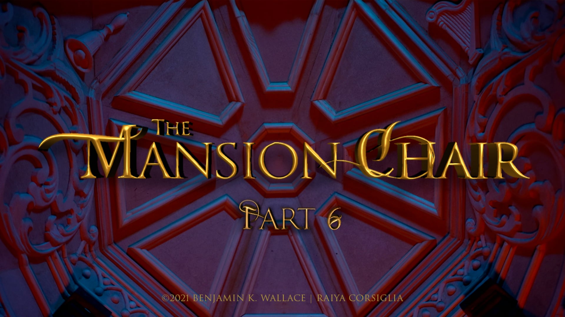 THE MANSION CHAIR - Part 6