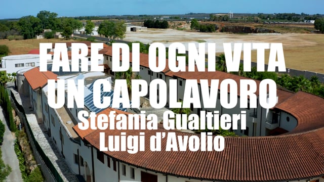 FARE DI OGNI VITA UN CAPOLAVORO Stefania Gualtieri, Luigi d'Avolio