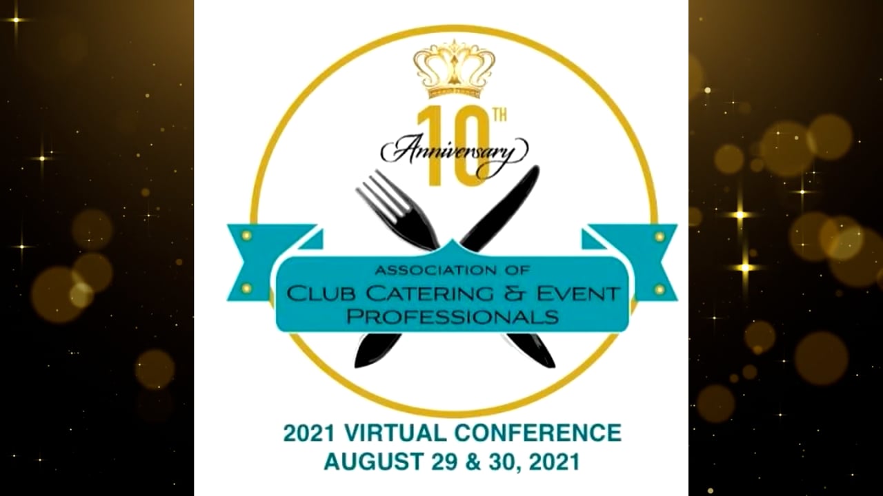 ACCP Association of Club Catering & Event Professionals 2021 10th Anniversary Virtual Conference