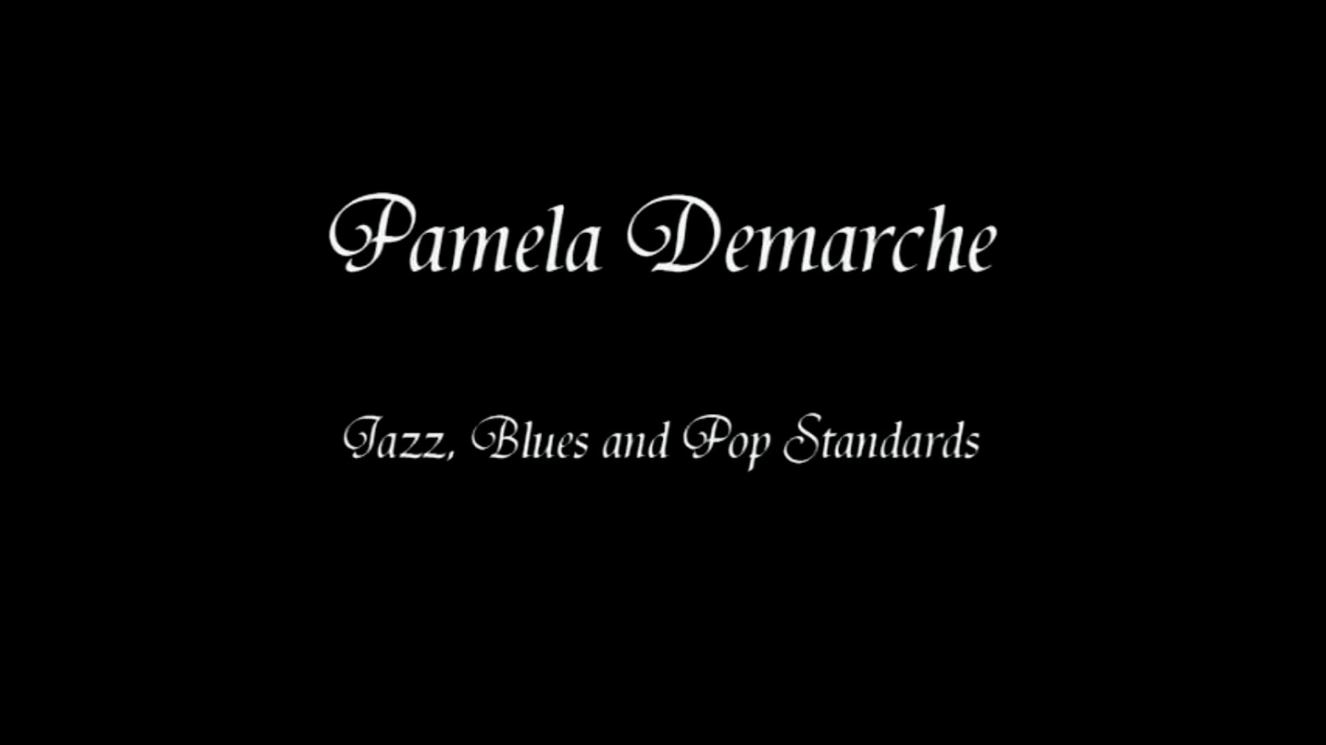 Promotional video thumbnail 1 for Pamela DeMarche & Friends