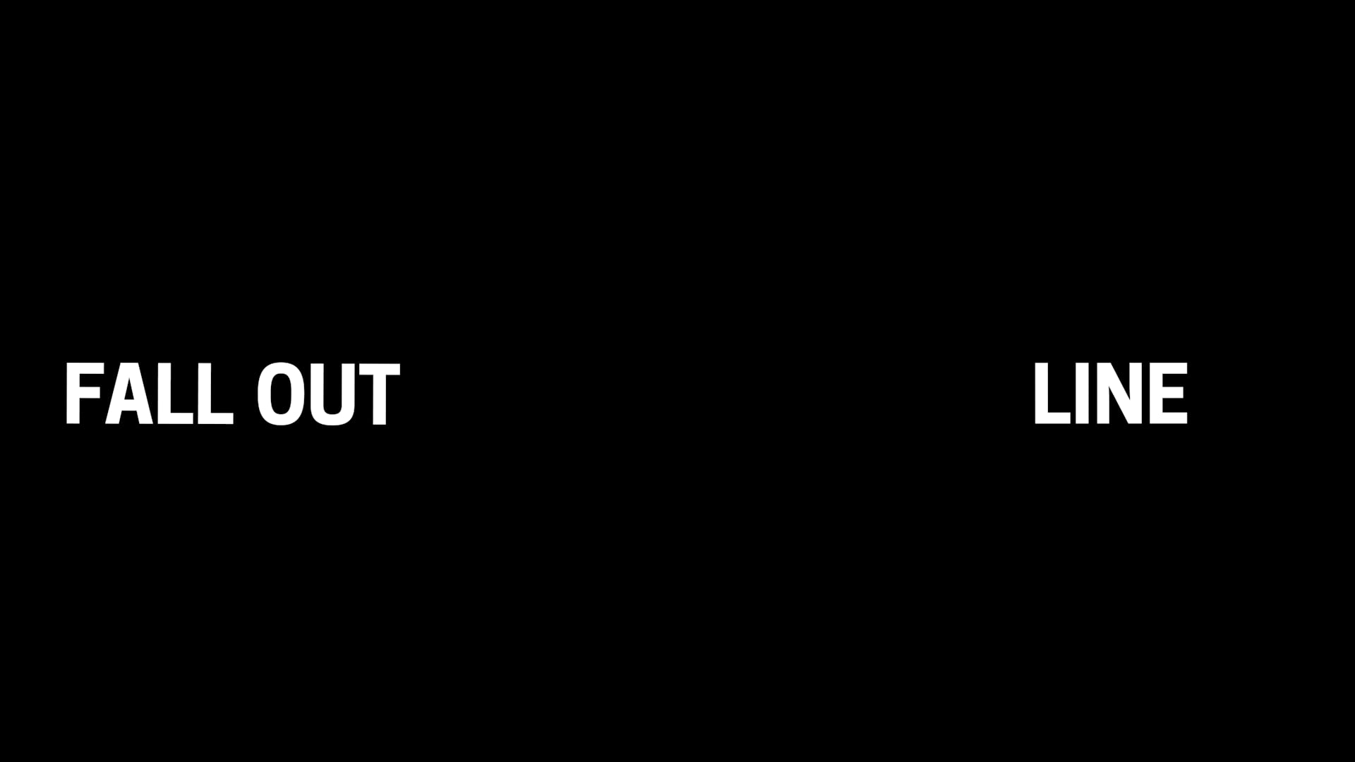 Fall Out Line