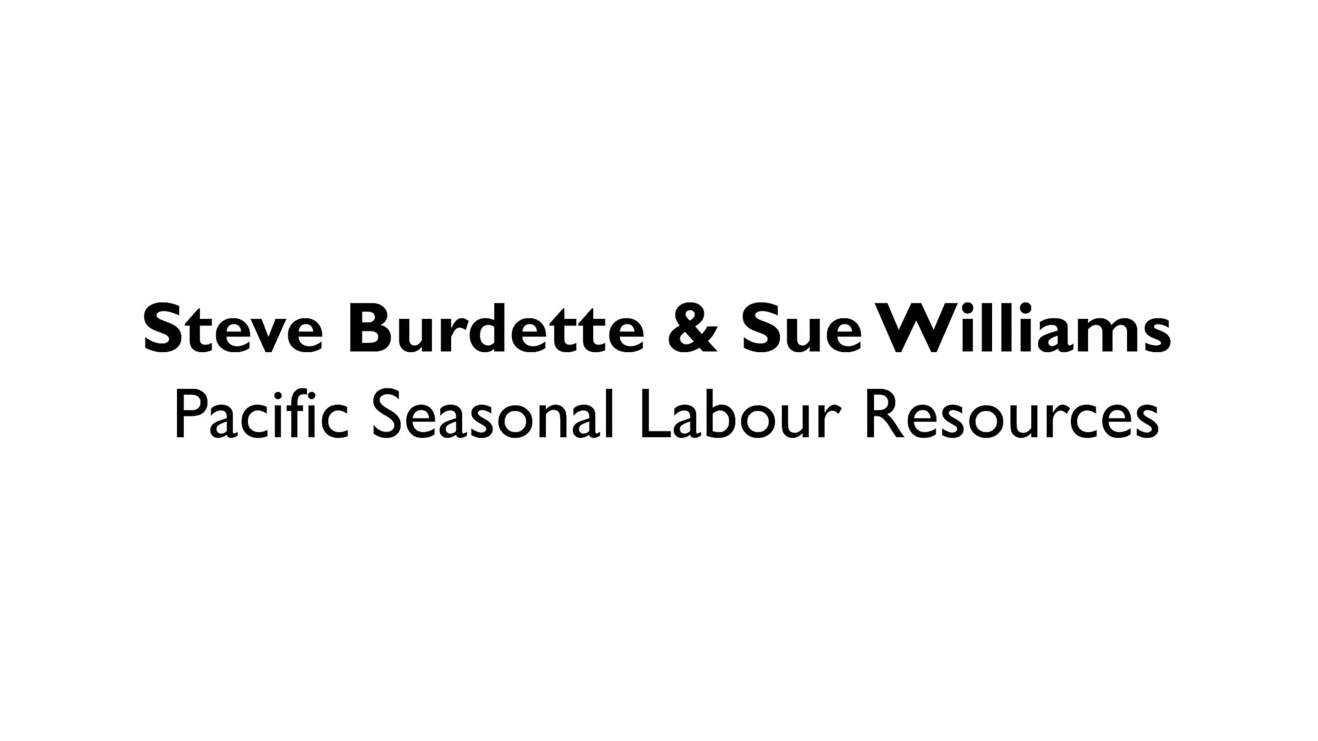 Steve Burdette & Sue Williams Pacific seasonal labour resources on Vimeo