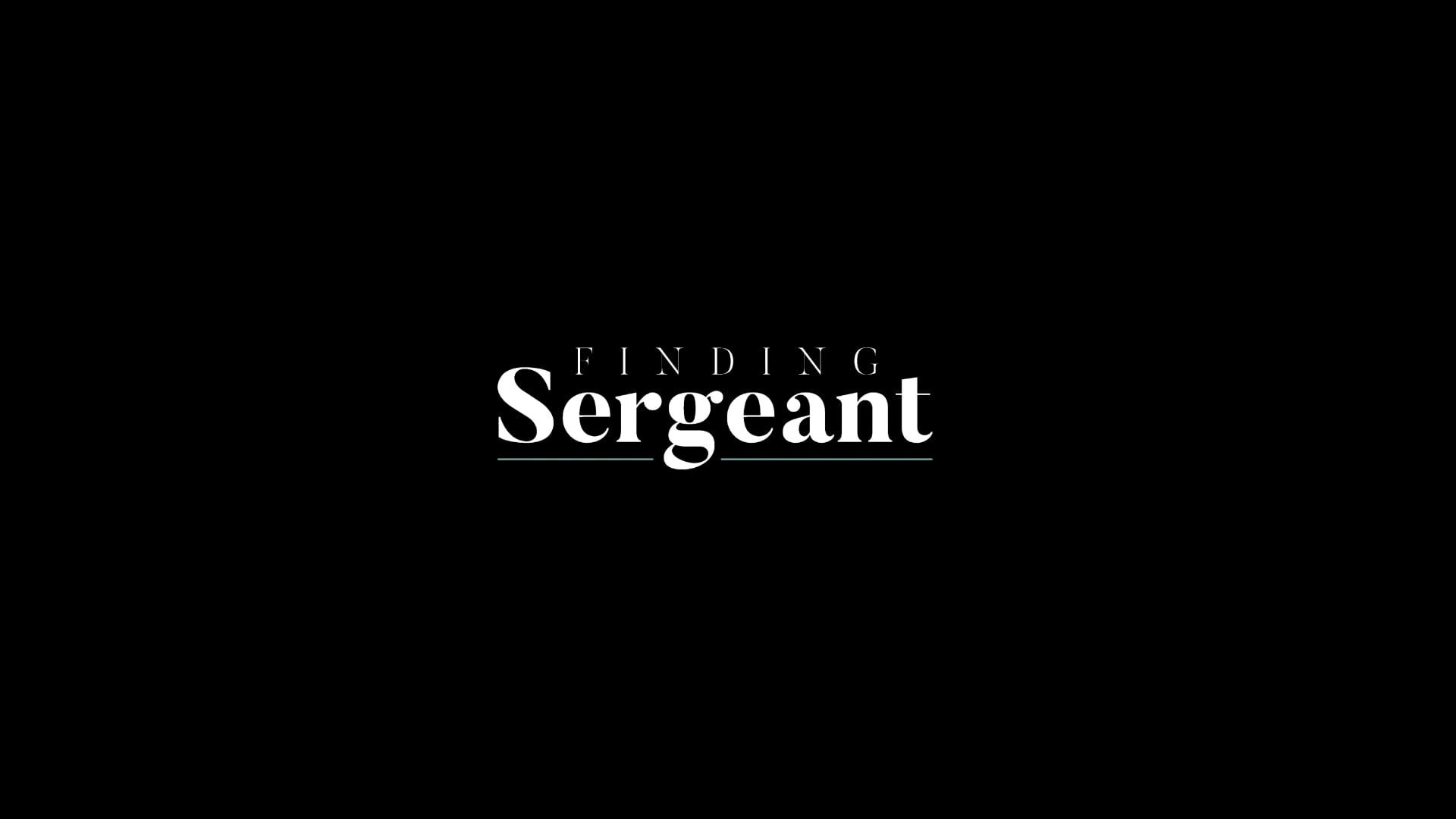 Finding Sergeant (opening)