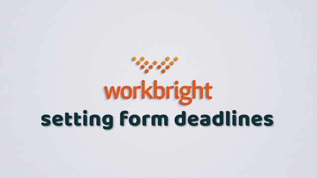 How To Set Deadlines for Form Completions