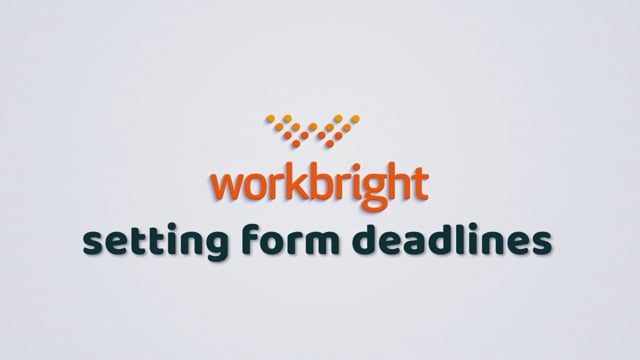 How To Set Deadlines for Form Completions