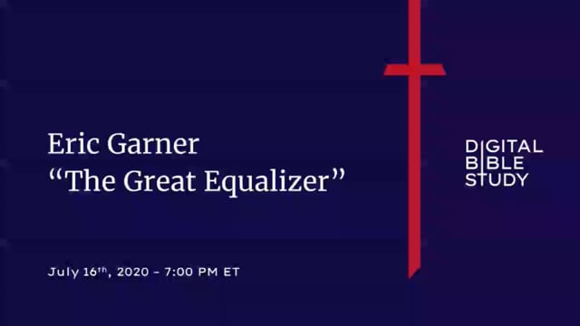 Eric Garner - The Great Equalizer - 7_16_2021.mp4