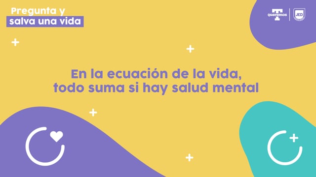 En la ecuación de la vida, todo suma si hay salud mental