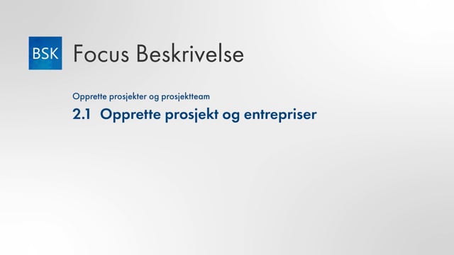 2.1 Opprette prosjekt og entrepriser