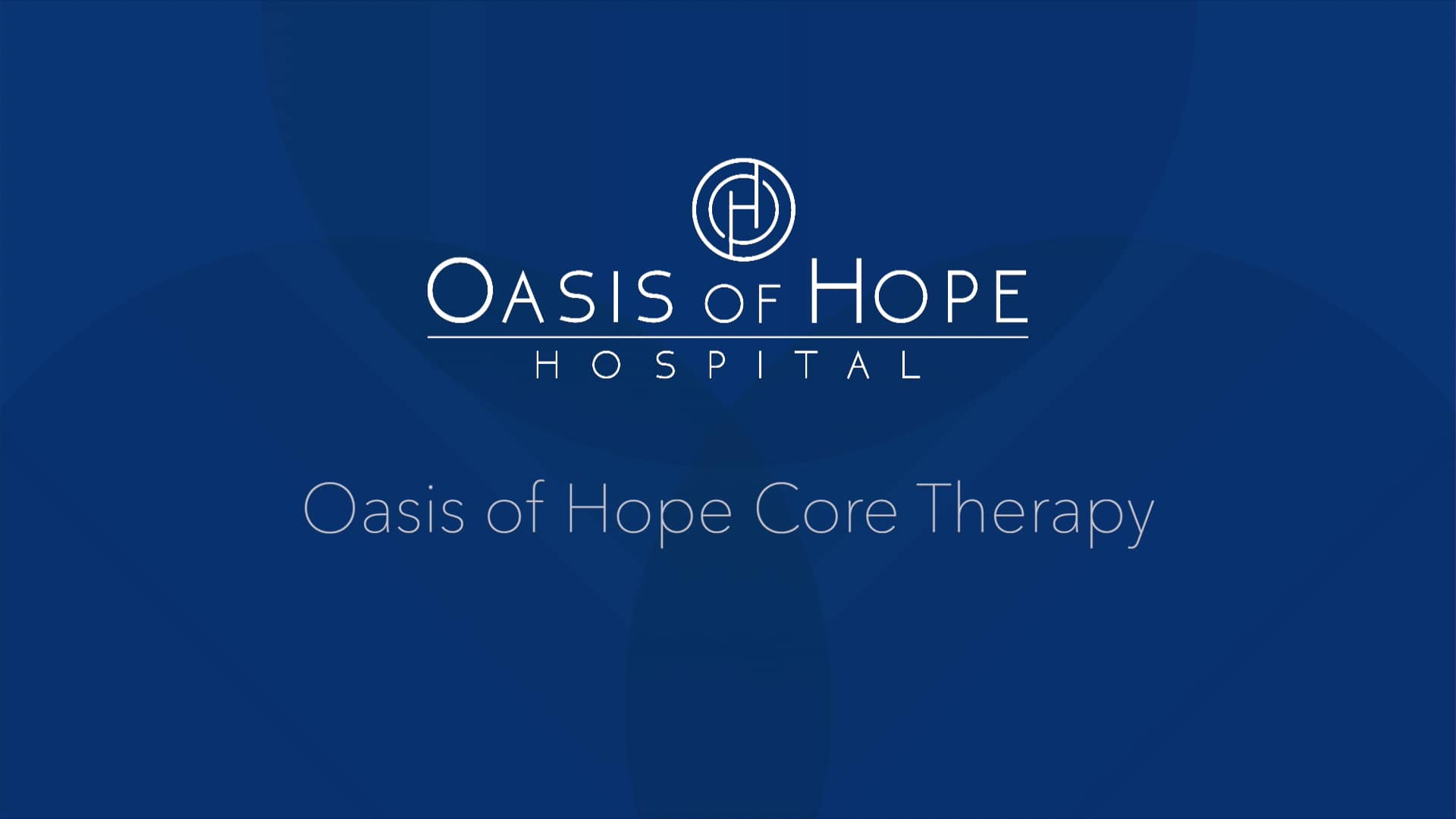 Oasis of Hope Core Therapy on Vimeo