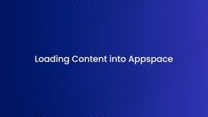 Loading Content - Upgrading to Appspace