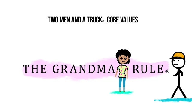 THE GRANDMA RULE®  TWO MEN AND A TRUCK